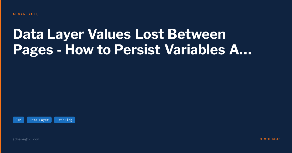 Data Layer Values Lost Between Pages - How to Persist Variables Across ...